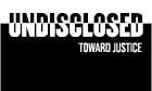 Undisclosed: Toward Justice Merch Shop